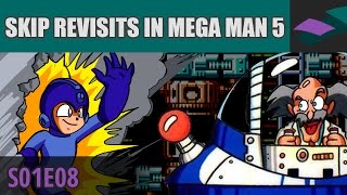 Snupsters Lab - Skip Revisits in Mega Man 5 (S01E08)