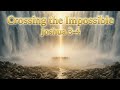 Crossing the Impossible | Joshua 3–4 🌊