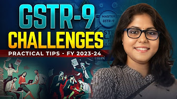 C𝐨𝐦𝐩𝐥𝐞𝐱𝐢𝐭𝐢𝐞𝐬 𝐨𝐟 𝐆𝐒𝐓𝐑-9 𝐟𝐨𝐫 𝐅𝐘 2023-24 | Pro Tips, Suggestions & Best Practices | GST with Saradha