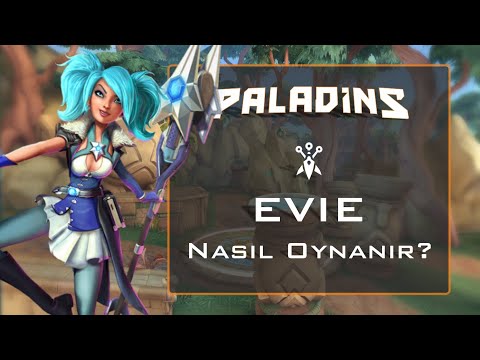 Paladins Evie Nasıl