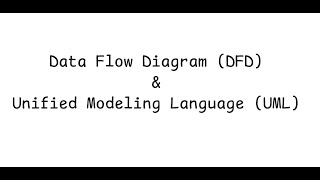 [BIS04] - แนะนำ Data Flow Diagram (DFD) และ Unified Modeling Language (UML)