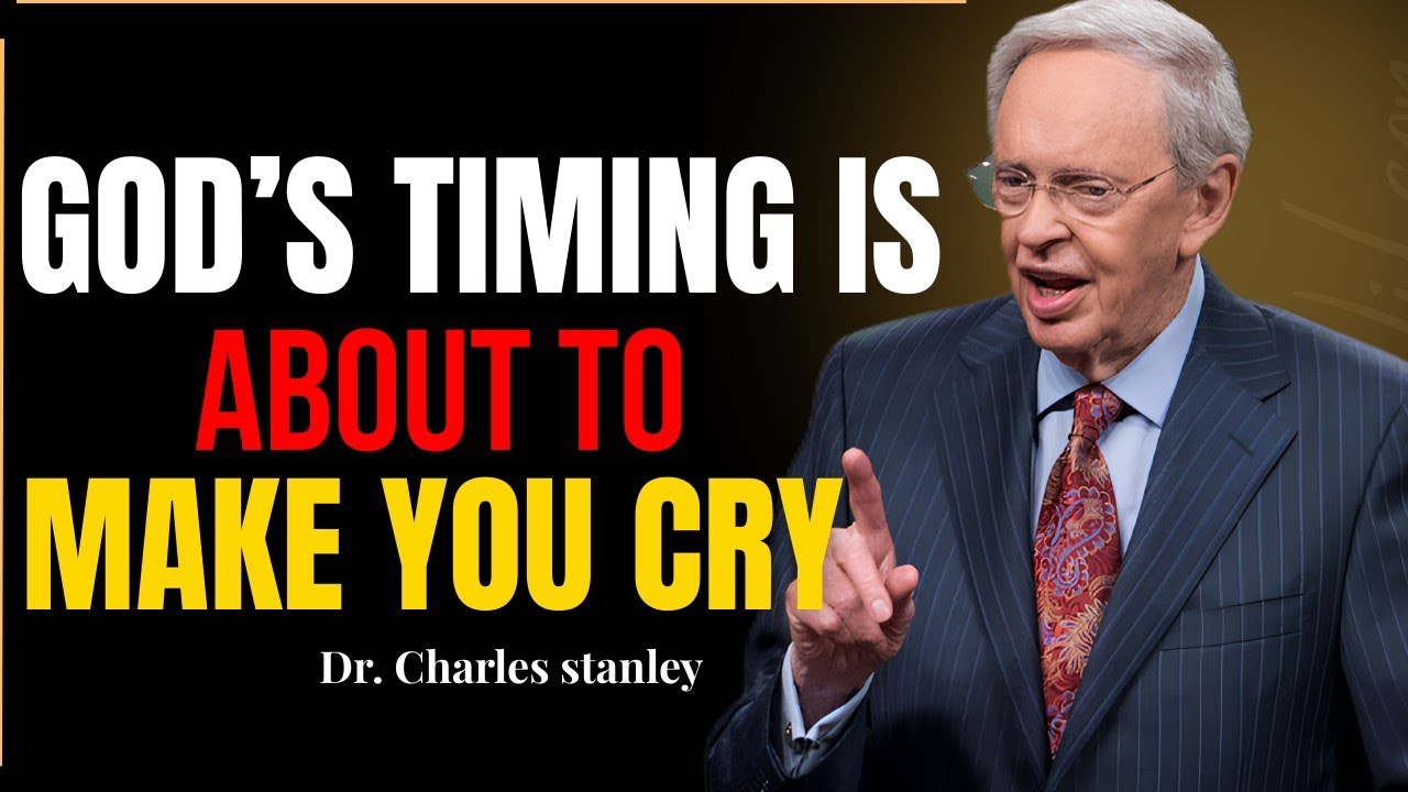 GOD’S TIMING IS ABOUT TO MAKE YOU CRY  | Dr. Charles Stanley Sermon
