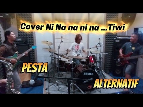 🎤 PESTA ALTERNATIF (NI NA NA NI NA NA) - TIWI | COVER LIRIK KARAOKE 🎶 🎵 Banduit Maskeran 