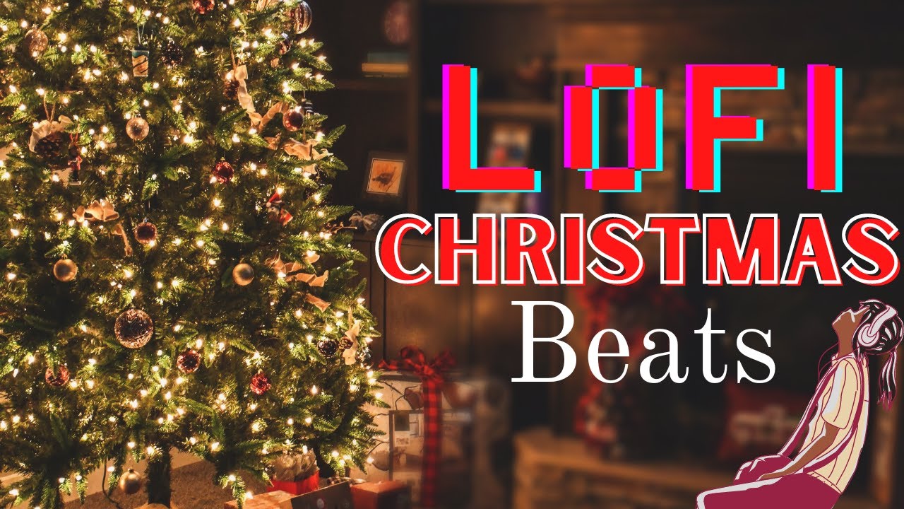 LoFi Christmas Beats A Collection of Our Favorite Joyful Christmassy
