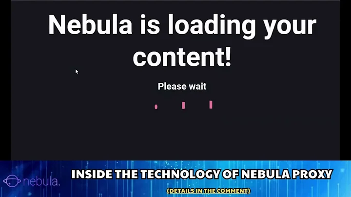 Inside the Technology of Nebula Proxy