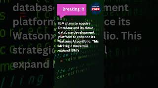 IBM to Acquire DataStax & Expand Watsonx AI 🚀 | $342.6M Raised 💰