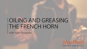 Oiling and Greasing the French Horn