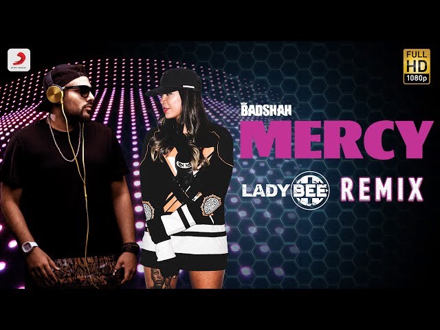 Badshah - Mercy | Lady Bee Remix | Official MERCY Remix 2017 | PARTY ANTHEM class=