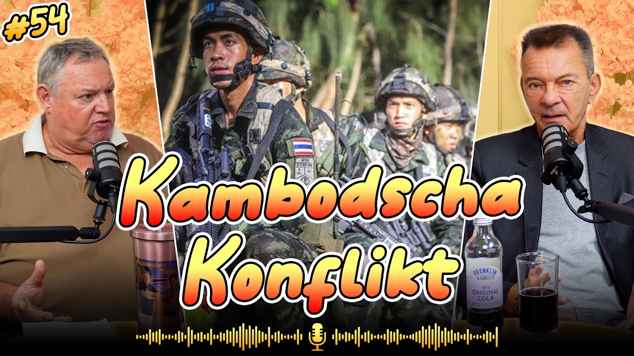 Grenzkonflikt mit Kambodscha: Konsul über die Sicherheitslage bei Thailandreisen - Folge 54