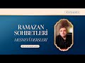 Ramazan Sohbetleri -7 |  @MustafaKaraman  #ramazan