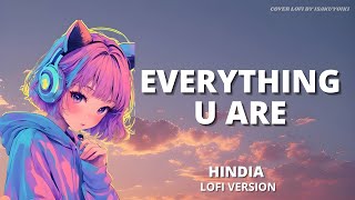 Hindia  Everything U Are  Lofi  S