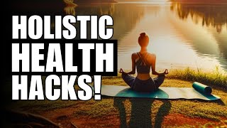 Benefits of a HOLISTIC Approach to Health & WELLNESS!