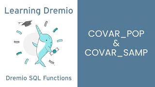 Dremio Cloud SQL Functions - COVAR_POP & COVAR_SAMP