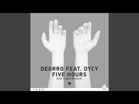 Five Hours (Don't Hold Me Back)