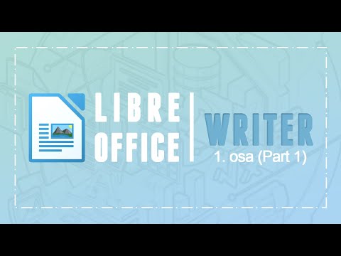 LibreOffice Writer: Töökeskkond/Teksti vormindamine (1. osa)