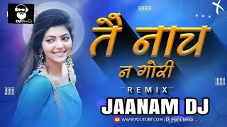 Tai Ha Nach Na Gori O || Dj Jaanam &Dj Shiva Nagesh ||