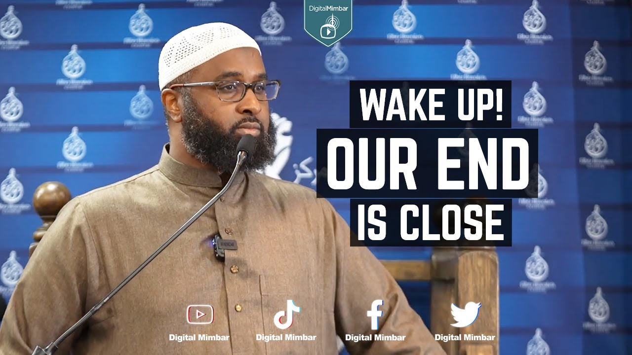 Wake up! Our end is close - Shuaib Yusuf