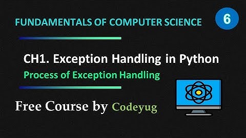 Computer Science 12th - 05 | What is Exception Handling | Exception Handling in Python