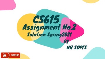 CS615 Assignment No  2 Solution Spring2021
