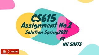 Famous CS615 Assignment No  2 Solution Spring2021 Net Worth