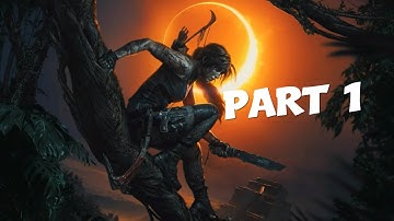 SHADOW OF THE TOMB RAIDER Walkthrough Gameplay Part 1 - INTRO (PS4 PRO)