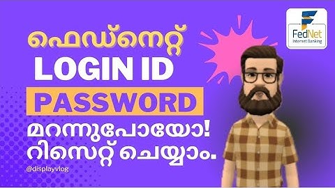 How to Reset Fednet Login ID and Password | Federal Bank Forgot User Id And Password Malayalam