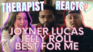 Therapist Reacts to Joyner Lucas & Jelly Roll - Best For Me