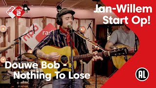 Douwe Bob - Nothing To Lose | NPO Radio 2