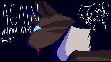 Again|Ivypool (Map part 27)