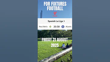 Friday 21 August 2025 For Fixtures Football Spanish La Liga Shorts Football 85tvsport 