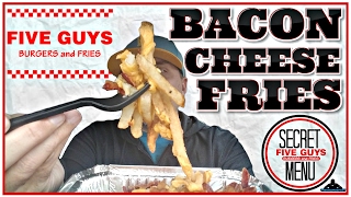 Five Guys Burger And Fries Bacon Cheese Fries Review Secret Menu