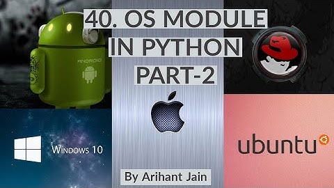 40. OS module in Python || Part-2 || Python Tutorial || By Arihant Jain || Study Material