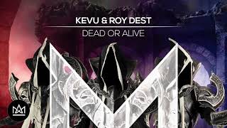 KEVU & Roy Dest - Dead Or Alive