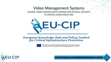 EU-CIP | Video Surveillance for CI Security: 2.3 Video management systems