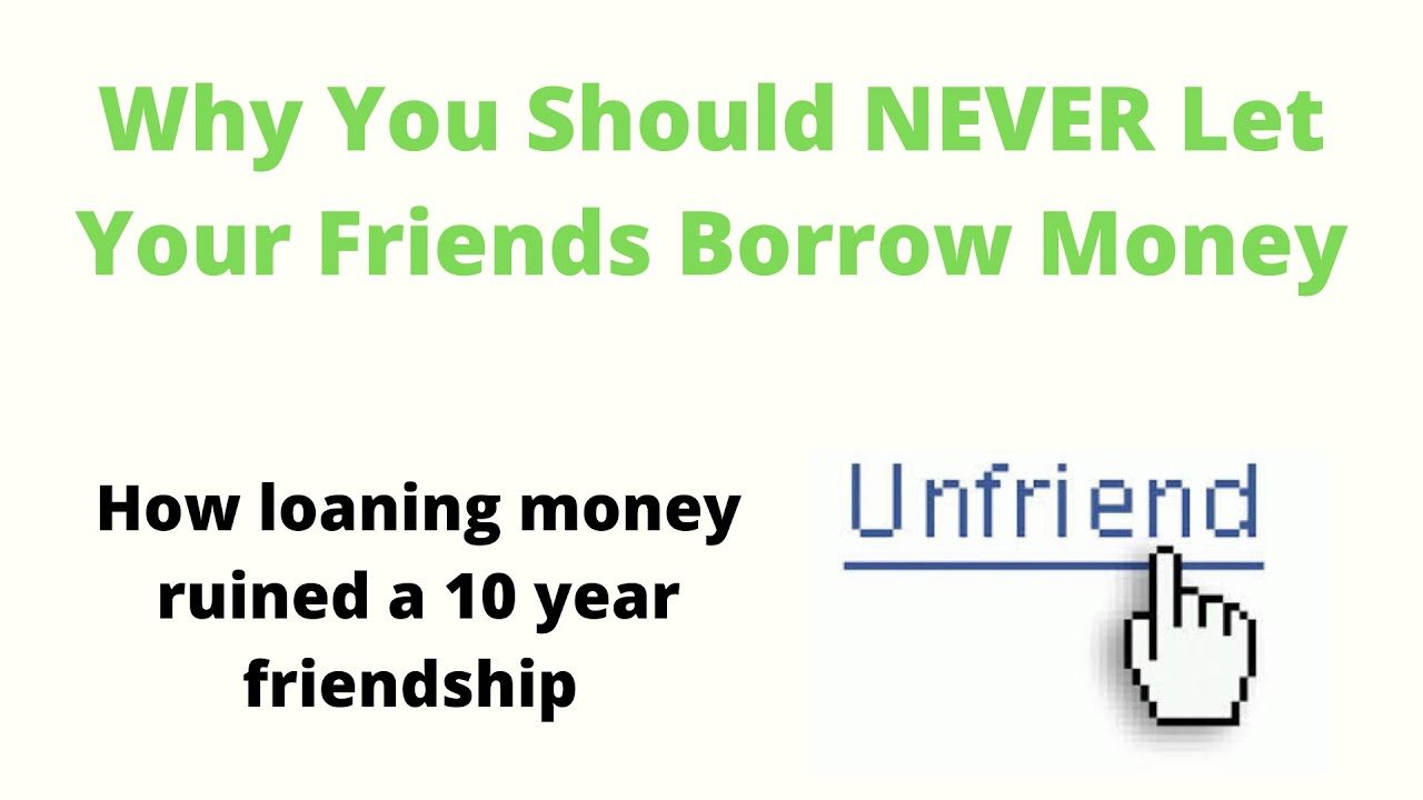 Why To NEVER Let Your Friends Borrow Money - YouTube