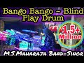 Bango Bango Blind Fold Drum Player🎷 M.S.Maharaja Band🥁 Sinor🎤 12-03-2020📯Ankleshwar.🎺🎹🎵