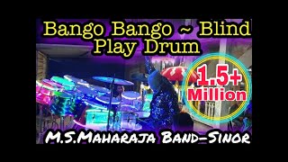Bango Bango Blind Fold Drum Player🎷 M.S.Maharaja Band🥁 Sinor🎤 12-03-2020📯Ankleshwar.🎺🎹🎵9979191007