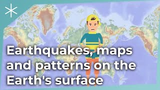 Earthquakes, maps and patterns on the Earth's surface