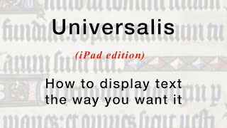 Universalis (iPad): display text the way you want it