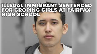 Illegal Immigrant Sentenced 360 Days Behind Bars For Groping Girls At Fairfax High School