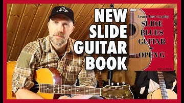Learn How To Play SLIDE BLUES GUITAR IN OPEN G (New Book!)