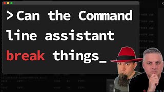Can the Command Line Assistant cause problems