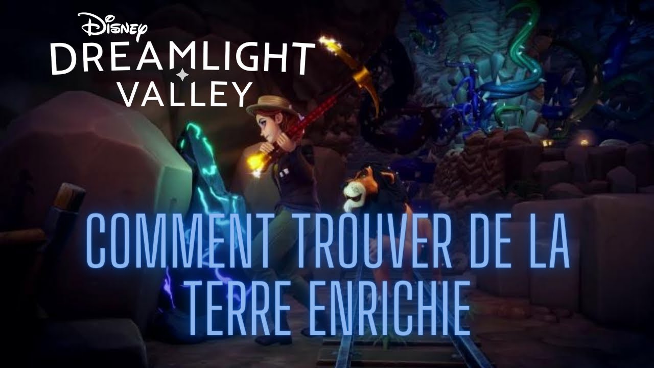 DISNEY DREAMLIGHT VALLEY ASTUCE : Comment trouver de la terre enrichie