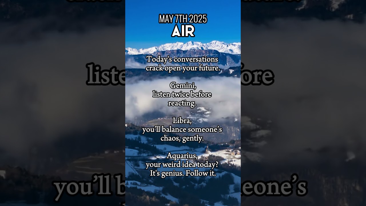 💨 Air Signs: May 7 Is Full of Clarity – Your Horoscope’s Here