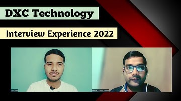 DXC Technology Interview Experience || DXC Technology Interview 2022 || Technical + HR