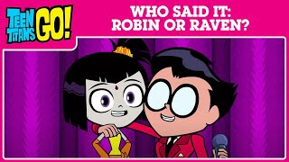 Teen Titans Go: Who Said It - Robin or Raven? (CN Quiz) screenshot 1