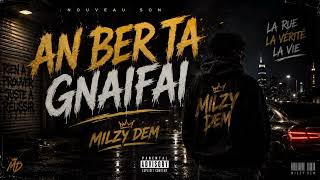 Milzy Dem - _An Ber Ta Gnaifai - _Prod By M3 