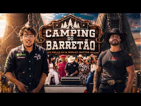 Mello DJ & Wesley Mattos - Camping do Barretão (Clipe Oficial)