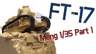 French FT-17  - Part 1 Construction - Meng 1/35 Tank Model Build