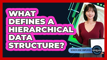 What Defines A Hierarchical Data Structure?
